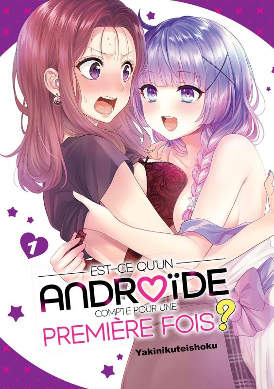 EST-CE QU'UN ANDROIDE COMPTE COMME PREMIERE FOIS ? - TOME 01