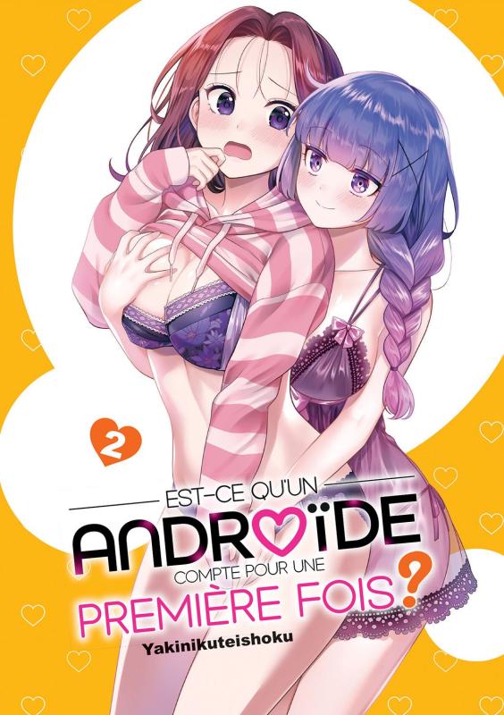 EST-CE QU'UN ANDROIDE COMPTE COMME PREMIERE FOIS ? - TOME 02