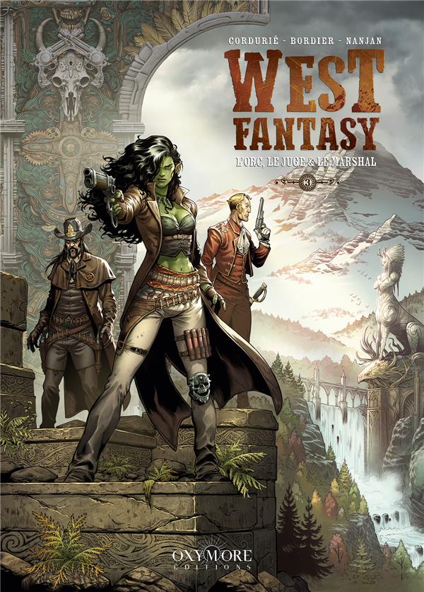 WEST FANTASY - TOME 3 - L'ORC, LE JUGE & LE MARSHAL