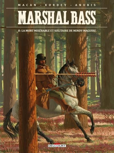 MARSHAL BASS T08 - LA MORT MISERABLE ET SOLITAIRE DE MINDY MAGUIRE