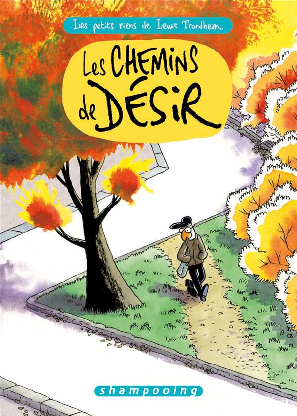 LES PETITS RIENS DE LEWIS TRONDHEIM T09 - LES CHEMINS DE DESIR