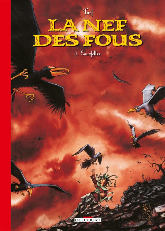 LA NEF DES FOUS T01 - EDITION 30 ANS - EAUXFOLLES