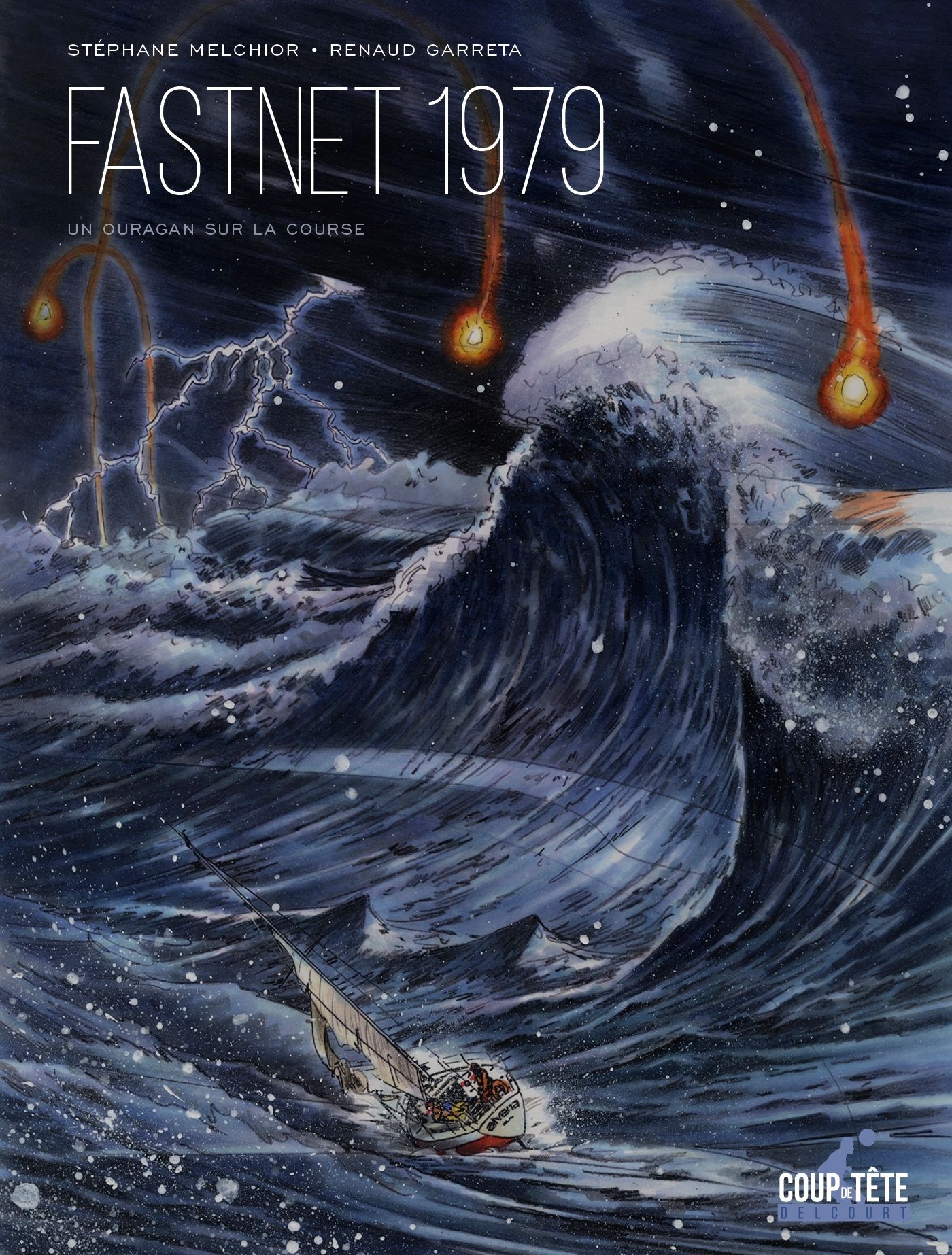 LE FASTNET 1979 - ONE-SHOT - LE FASTNET 1979 - UN OURAGAN SUR LA COURSE