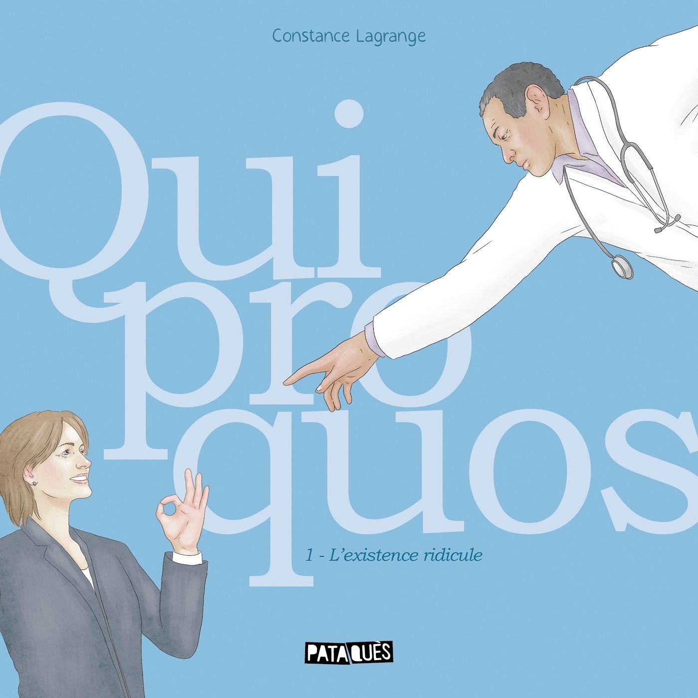 QUIPROQUOS - L'EXISTENCE RIDICULE T01