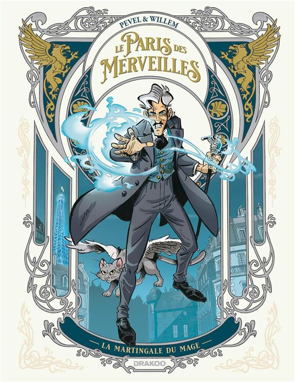 LE PARIS DES MERVEILLES (LE) - T01 - LE PARIS DES MERVEILLES - VOL. 01/6 - LA MARTINGALE DU MAGE