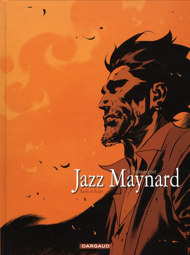 JAZZ MAYNARD - TOME 4 - SANS ESPOIR