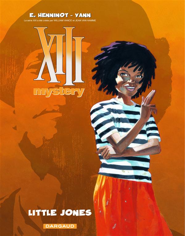 XIII MYSTERY - TOME 3 - LITTLE JONES