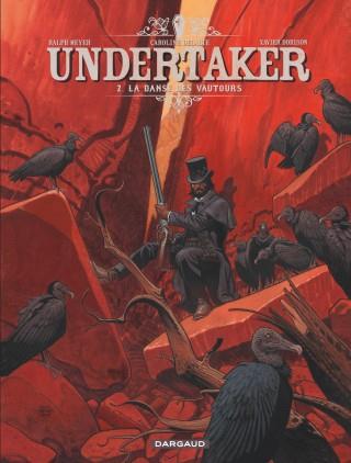 UNDERTAKER - TOME 2 - LA DANSE DES VAUTOURS