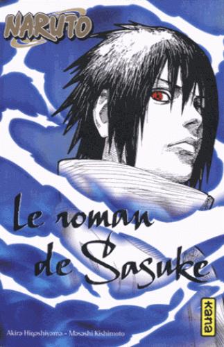 NARUTO ROMAN - T02 - NARUTO ROMAN - LE ROMAN DE SASUKE (NARUTO ROMAN 2)