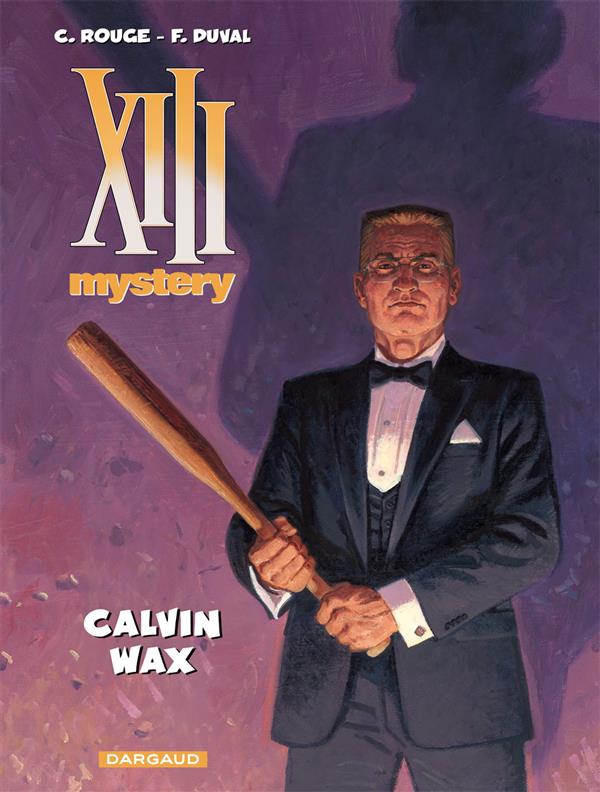 XIII MYSTERY - TOME 10 - CALVIN WAX