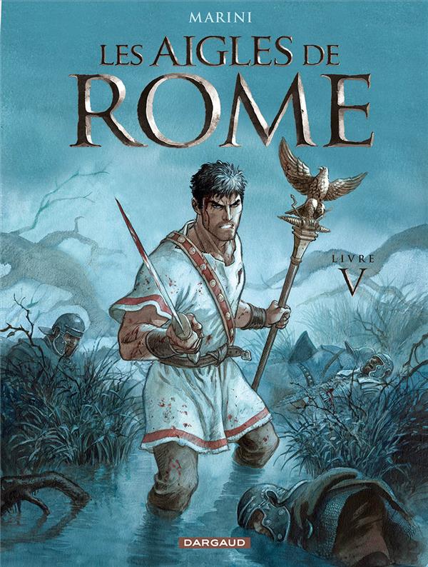 LES AIGLES DE ROME - TOME 5