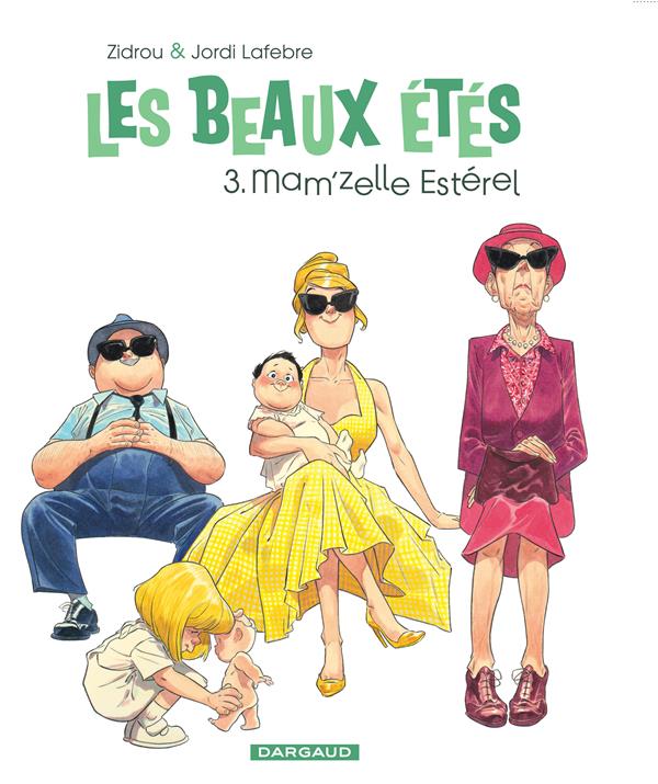 LES BEAUX ETES - TOME 3 - MAM'ZELLE ESTEREL