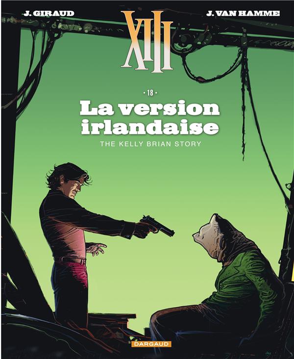 TREIZE (XIII) - XIII  - TOME 18 - LA VERSION IRLANDAISE (NOUVEAU FORMAT)