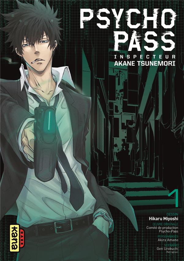 PSYCHO-PASS SAISON 1 - INSPECTEUR AKANE TSUNEMORI - TOME 1