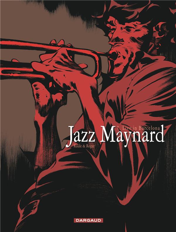 JAZZ MAYNARD - TOME 7 - LIVE IN BARCELONA