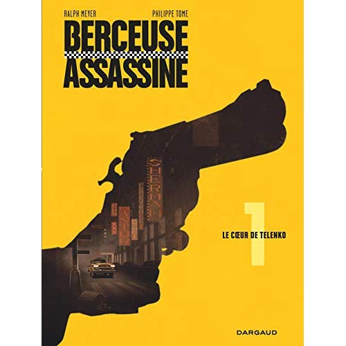 BERCEUSE ASSASSINE - TOME 1 - LE COEUR DE TELENKO (REEDITION 2018)