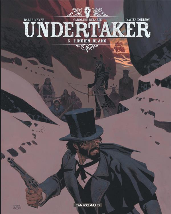 UNDERTAKER - TOME 5 - L'INDIEN BLANC