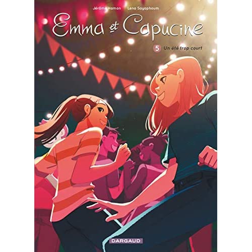 EMMA ET CAPUCINE - TOME 5 - UN ETE TROP COURT