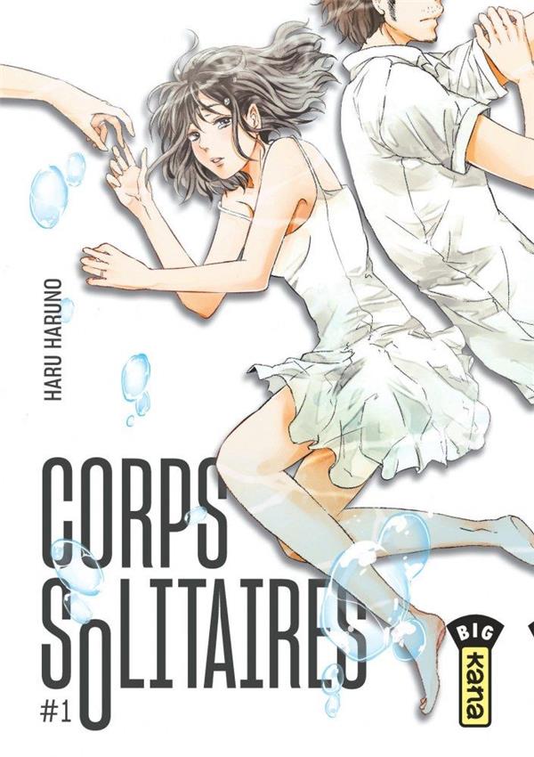 CORPS SOLITAIRES - TOME 1