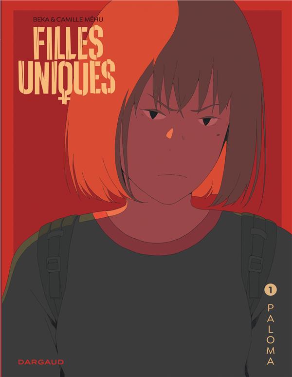 FILLES UNIQUES - TOME 1 - PALOMA