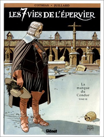 LES 7 VIES DE L'EPERVIER - TOME 07 - LA MARQUE DU CONDOR