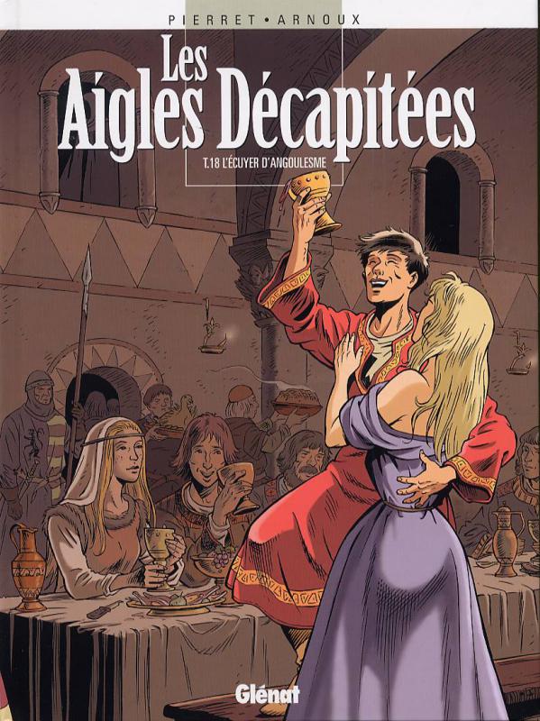 LES AIGLES DECAPITEES - TOME 18 - L'ECUYER D'ANGOULESME