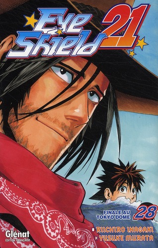 EYESHIELD 21 - TOME 28 - FINALE AU TOKYO DOME