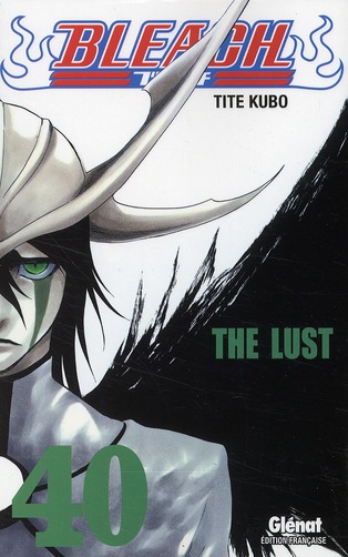 BLEACH - TOME 40 - THE LUST