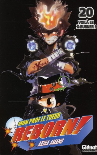 REBORN - TOME 20 - VOILA LE X-BURNER !