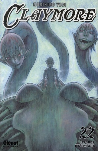 CLAYMORE - TOME 22 - LES CROCS DES ABYSSAUX