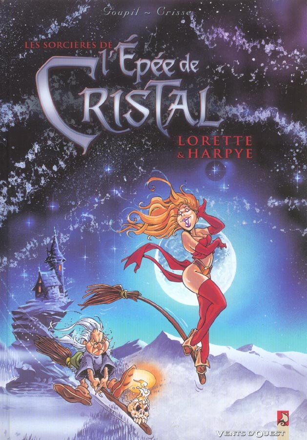 L'EPEE DE CRISTAL - LORETTE & HARPYE - LES SORCIERES DE L'EPEE DE CRISTAL