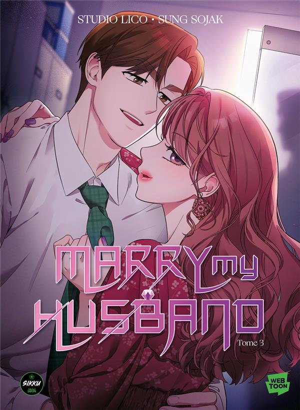 MARRY MY HUSBAND - TOME 3