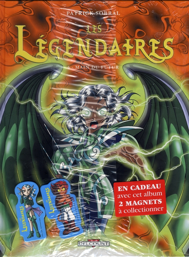 LES LEGENDAIRES T06 - MAIN DU FUTUR