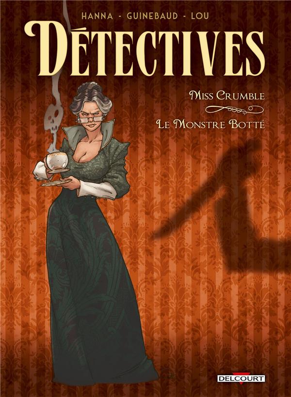 DETECTIVES T01 - MISS CRUMBLE - LE MONSTRE BOTTE