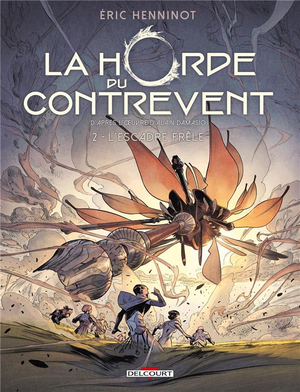 LA HORDE DU CONTREVENT T02 - L'ESCADRE FRELE