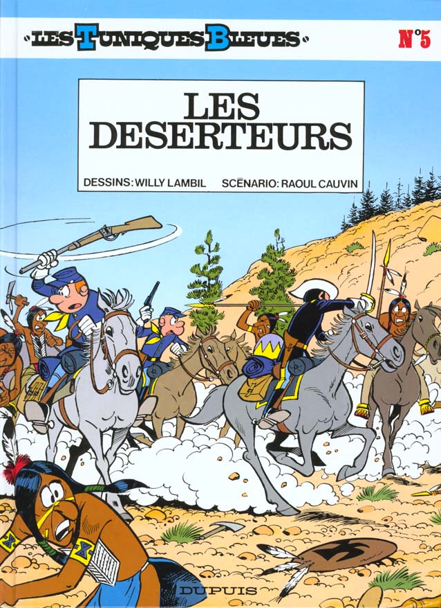 LES TUNIQUES BLEUES - TOME 5 - LES DESERTEURS