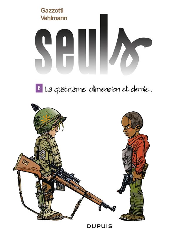 SEULS - TOME 6 - LA QUATRIEME DIMENSION ET DEMIE