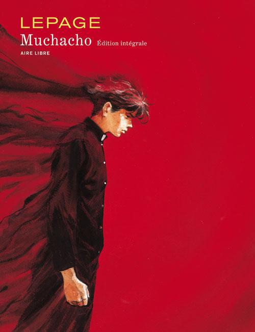 MUCHACHO - L'INTEGRALE - TOME 1 - MUCHACHO - L'INTEGRALE