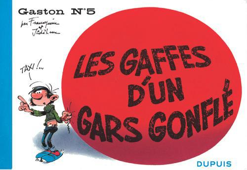 GASTON A L'ITALIENNE - TOME 5 - LES GAFFES D'UN GARS GONFLE