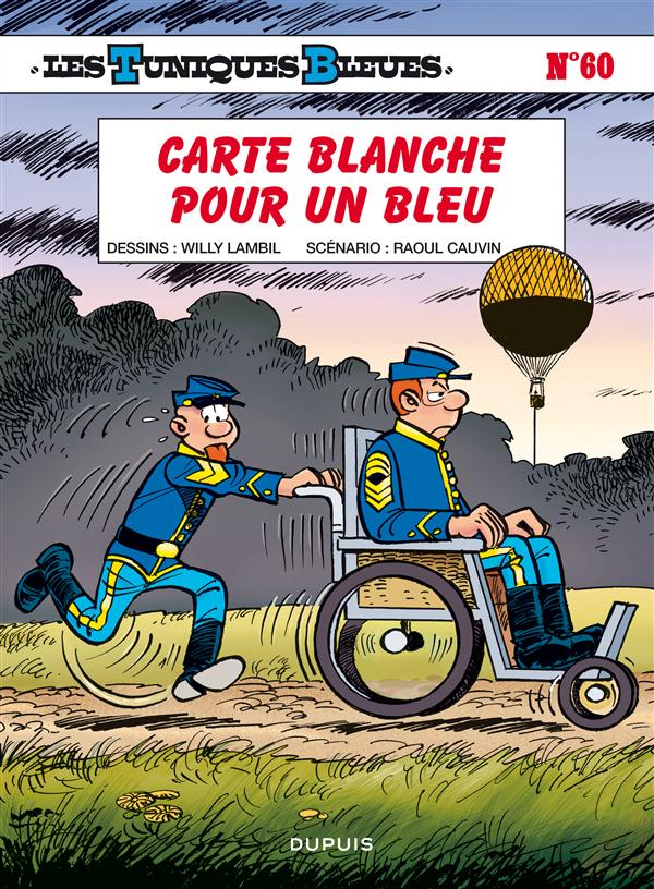 LES TUNIQUES BLEUES - TOME 60 - CARTE BLANCHE POUR UN BLEU