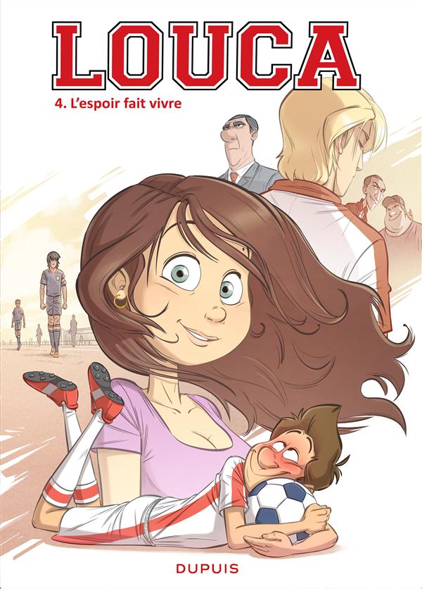 LOUCA - TOME 4 - L'ESPOIR FAIT VIVRE