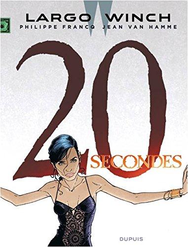 LARGO WINCH - TOME 20 - 20 SECONDES