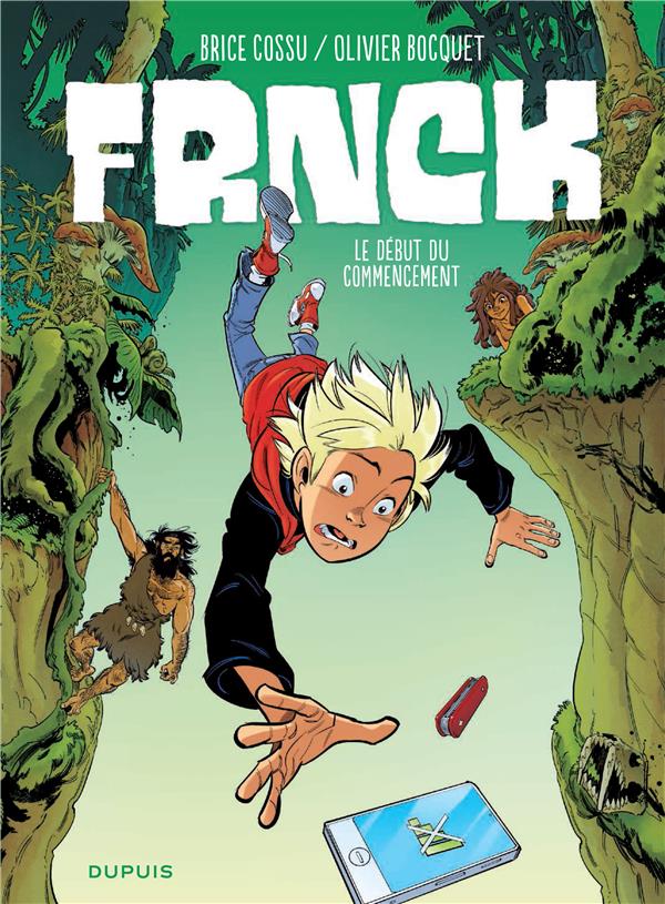 FRNCK - TOME 1 - LE DEBUT DU COMMENCEMENT