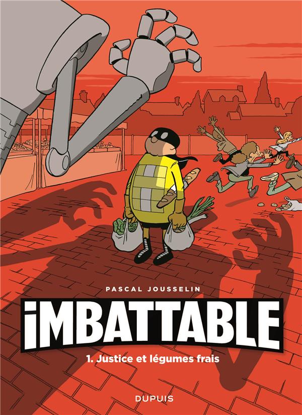 IMBATTABLE - TOME 1 - JUSTICE ET LEGUMES FRAIS