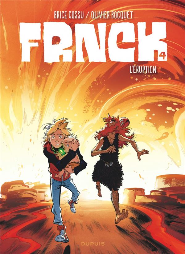 FRNCK - TOME 4 - L'ERUPTION