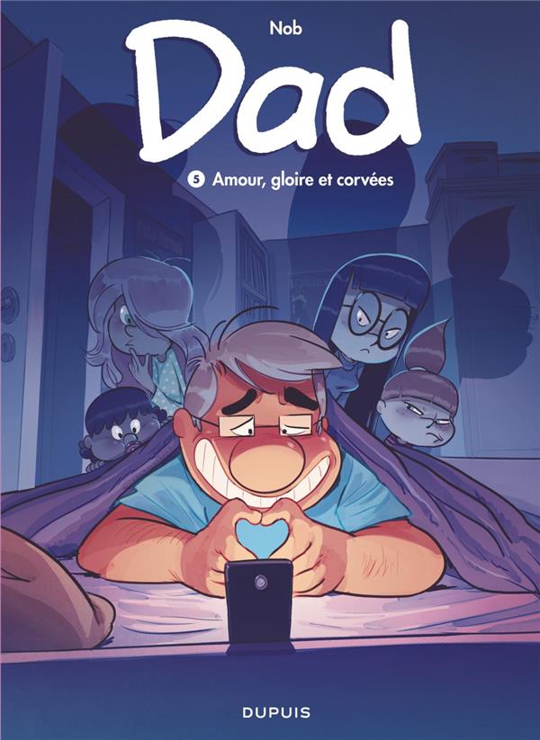 DAD - TOME 5 - AMOUR, GLOIRE ET CORVEES