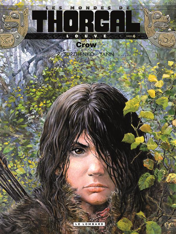 LOUVE (LES MONDES DE THORGAL) - LOUVE  - TOME 4 - CROW