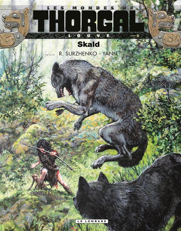 LOUVE (LES MONDES DE THORGAL) - LOUVE  - TOME 5 - SKALD