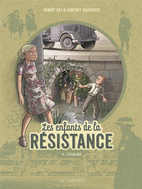 LES ENFANTS DE LA RESISTANCE - TOME 4 - L'ESCALADE