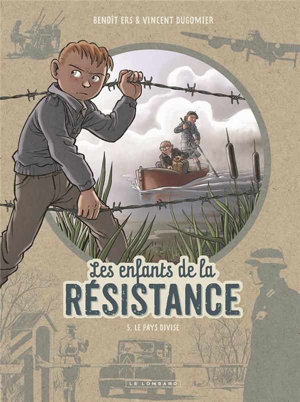 LES ENFANTS DE LA RESISTANCE - TOME 5 - LE PAYS DIVISE